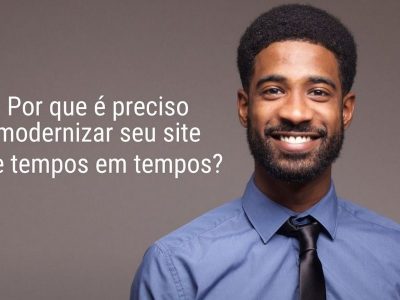 Portal Silves 19 Por que é preciso modernizar seu site de tempos em tempos?